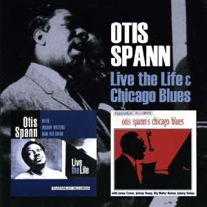Spann Otis & Muddy Waters - Live The Life & Chicago Blues i gruppen CD / Blues,Jazz hos Bengans Skivbutik AB (3920380)
