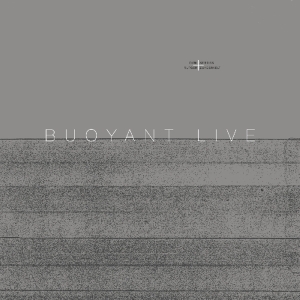 Serries Dirk/Rutger Zuydervelt - Buoyant Live i gruppen VINYL / Pop-Rock hos Bengans Skivbutik AB (3920417)