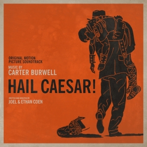 Carter Burwell - Hail Caesar! i gruppen CD / Film-Musikal hos Bengans Skivbutik AB (3920546)