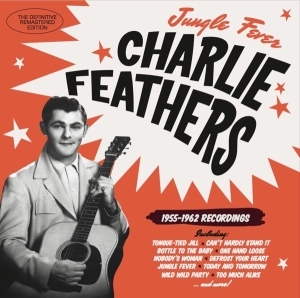 Feathers Charlie - Jungle Fever '55-'62 i gruppen CD / Pop-Rock,Rockabilly hos Bengans Skivbutik AB (3920565)