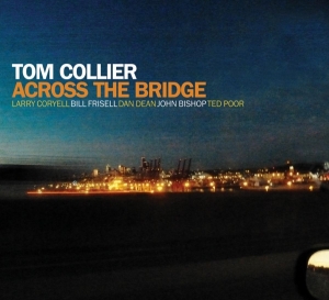 Collier Tom - Across The Bridge i gruppen CD / Jazz hos Bengans Skivbutik AB (3920586)