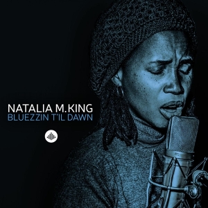 King Natalia M. - Bluezzin' Till Dawn i gruppen CD / Jazz hos Bengans Skivbutik AB (3920593)