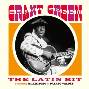 Green Grant - Latin Bit i gruppen CD / Jazz hos Bengans Skivbutik AB (3920605)