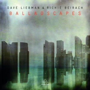 Liebman Dave & Richie Beirach - Balladscapes i gruppen CD / Jazz hos Bengans Skivbutik AB (3920656)