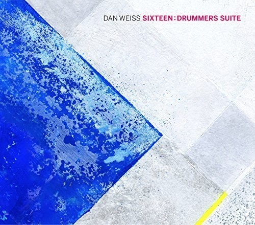 Dan Weiss - Sixteen: Drummers Suite i gruppen CD / Jazz/Blues hos Bengans Skivbutik AB (3920741)