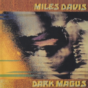 Miles Davis - Dark Magus i gruppen CD / Jazz hos Bengans Skivbutik AB (3920742)