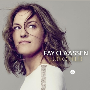 Claassen Fay - Luck Child i gruppen CD / Jazz hos Bengans Skivbutik AB (3921126)