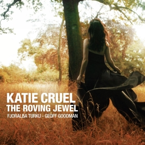 Cruel Katie - Roving Jewel i gruppen CD / Jazz hos Bengans Skivbutik AB (3921142)