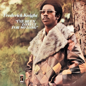 Frederick Knight - I've Been Lonely For So Long i gruppen CD / RnB-Soul hos Bengans Skivbutik AB (3921144)