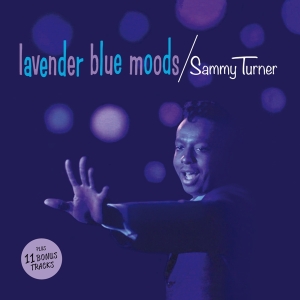 Sammy Turner - Lavender Blue Moods i gruppen CD / Pop-Rock,RnB-Soul,Övrigt hos Bengans Skivbutik AB (3921353)
