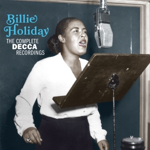 Billie Holiday - Complete Decca Recordings i gruppen CD / Jazz hos Bengans Skivbutik AB (3921414)