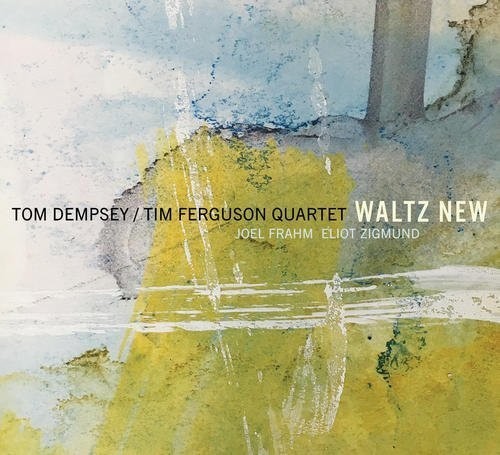 Dempsey Tom/Tim Ferguson -Quartet - Waltz New i gruppen CD / Jazz/Blues hos Bengans Skivbutik AB (3921441)