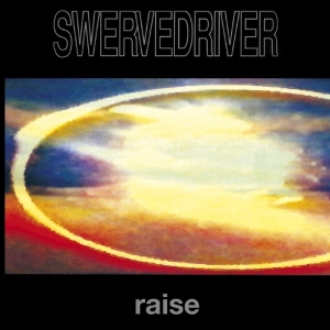 Swervedriver - Raise i gruppen CD / Pop-Rock hos Bengans Skivbutik AB (3921545)