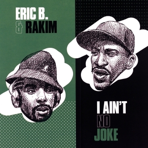 Eric B. & Rakim - I Ain't No Joke i gruppen VINYL / Hip Hop-Rap hos Bengans Skivbutik AB (3922303)