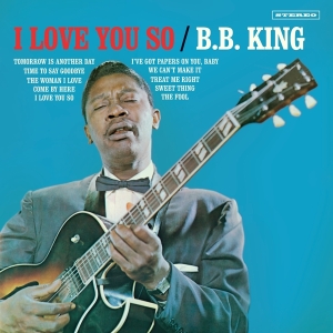 B.B. King - I Love You So i gruppen VINYL / Blues,Jazz hos Bengans Skivbutik AB (3922550)