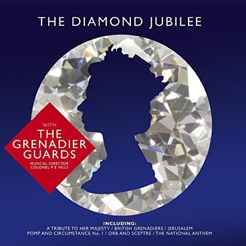 The Grenadier Guards - Diamond Jubilee i gruppen CD / Övrigt hos Bengans Skivbutik AB (3922619)