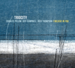 Triocity - I Believe In You -Digi- i gruppen ÖVRIGT / Övrigt / aub hos Bengans Skivbutik AB (3922620)