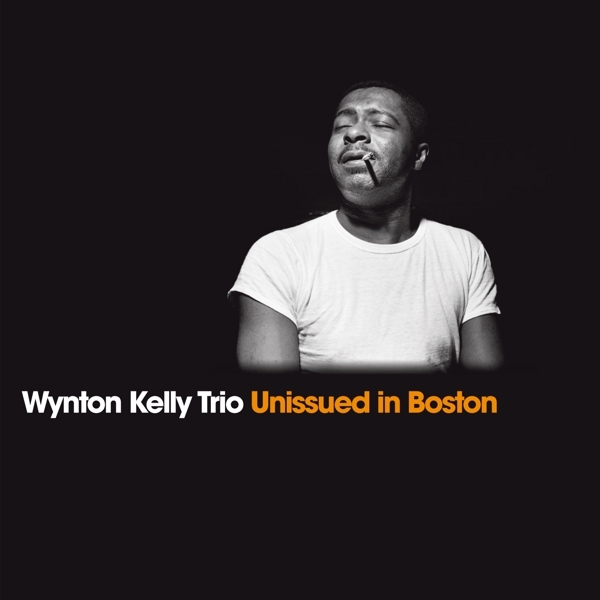 Wynton -Trio- Kelly - Unissued In Boston i gruppen CD / Toppsäljare hos Bengans Skivbutik AB (3922637)