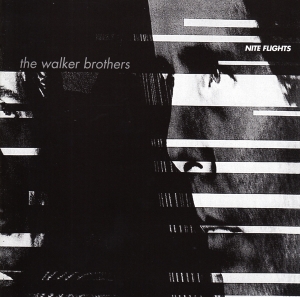 The Walker Brothers - Nite Flights i gruppen CD / Pop-Rock,Övrigt hos Bengans Skivbutik AB (3922682)