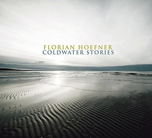 Hoefner Florian - Coldwater Stories -Digi- i gruppen CD / Jazz/Blues hos Bengans Skivbutik AB (3922695)
