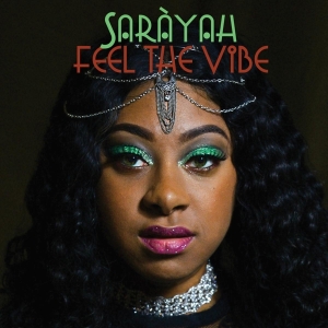 Sarayah - Feel The Vibe i gruppen CD / Pop-Rock,Övrigt hos Bengans Skivbutik AB (3922743)