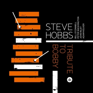 Hobbs Steve - Tribute To Bobby Hutcherson i gruppen CD / Jazz hos Bengans Skivbutik AB (3922748)