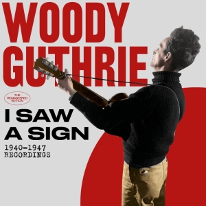 Woody Guthrie - I Saw A Sign i gruppen CD / Elektroniskt,World Music hos Bengans Skivbutik AB (3922756)
