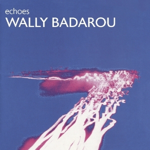 Wally Badarou - Echoes i gruppen CD / Jazz hos Bengans Skivbutik AB (3922898)