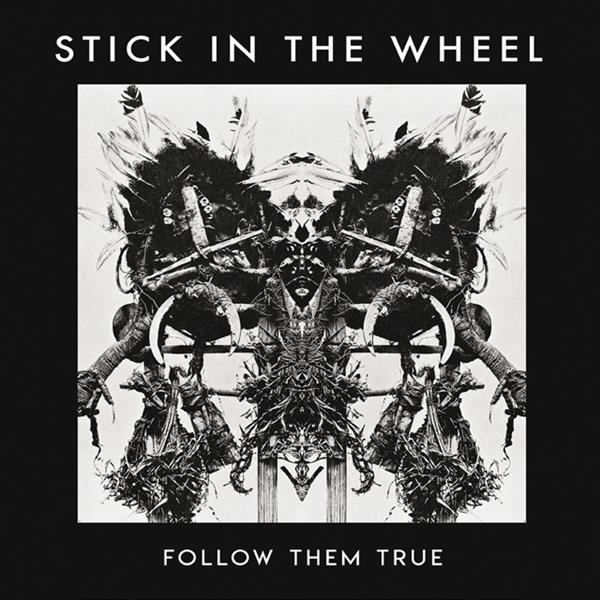 Stick In The Wheel - Follow Them True i gruppen CD / Toppsäljare hos Bengans Skivbutik AB (3922932)