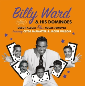 Billy Ward & His Dominoes - Billy Ward & His Dominoes/Yours Forever i gruppen CD / Pop-Rock,RnB-Soul,Övrigt hos Bengans Skivbutik AB (3923107)