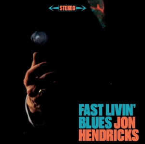 Jon Hendricks - Fast Livin' Blues/Live At The Trident i gruppen CD / Jazz hos Bengans Skivbutik AB (3923109)