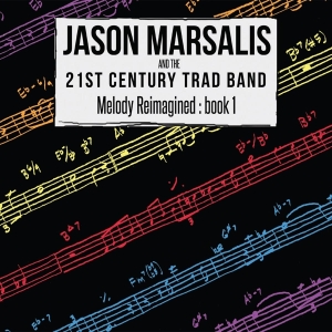 Marsalis Jason - Melody Reimagined - Book 1 i gruppen CD / Jazz hos Bengans Skivbutik AB (3923156)