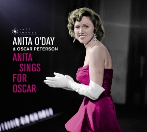 O'day Anita & Oscar Peterson - Anita Sings For Oscar/Anita Sings The Wi i gruppen CD / Jazz hos Bengans Skivbutik AB (3923157)