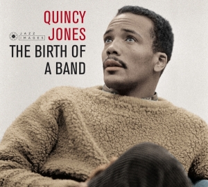 Jones Quincy - Birth Of A Band/Big Band Bossa Nova i gruppen CD / Pop-Rock,Övrigt hos Bengans Skivbutik AB (3923159)