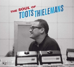 Toots Thielemans - Soul Of Toots Thielemans i gruppen CD / Jazz hos Bengans Skivbutik AB (3923169)