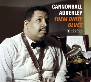 Cannonball Adderley - Them Dirty Blues i gruppen CD / Jazz hos Bengans Skivbutik AB (3923171)