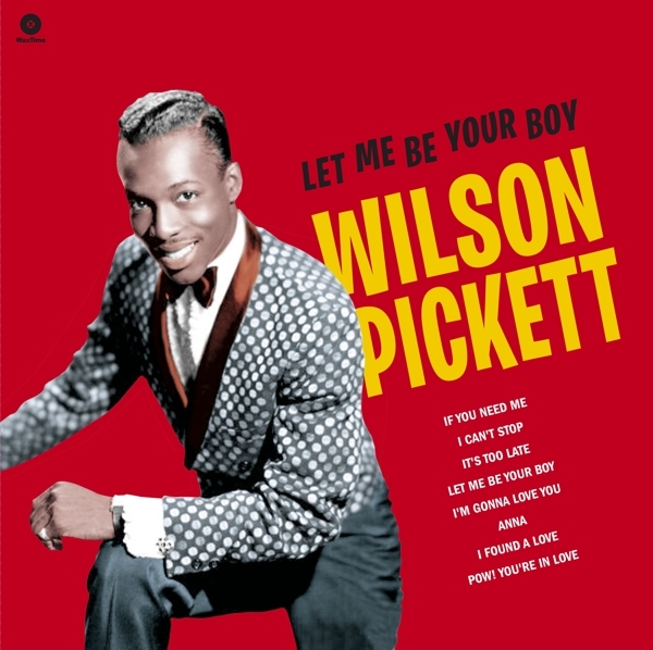 Wilson Pickett - Let Me Be Your Boy The Early Years, 1959-1962 i gruppen VINYL / Toppsäljare hos Bengans Skivbutik AB (3923193)