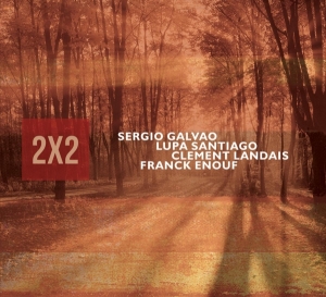 Galvao Sergio/Lupa Santiago - 2 X 2 i gruppen CD / Jazz hos Bengans Skivbutik AB (3923239)