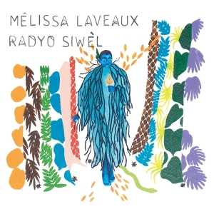 Mélissa Laveaux - Radyo Siwel i gruppen VINYL / Pop-Rock,Övrigt hos Bengans Skivbutik AB (3923246)