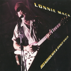 Mack Lonnie - Roadhouses And Dance Halls i gruppen CD / Blues,Jazz hos Bengans Skivbutik AB (3923250)