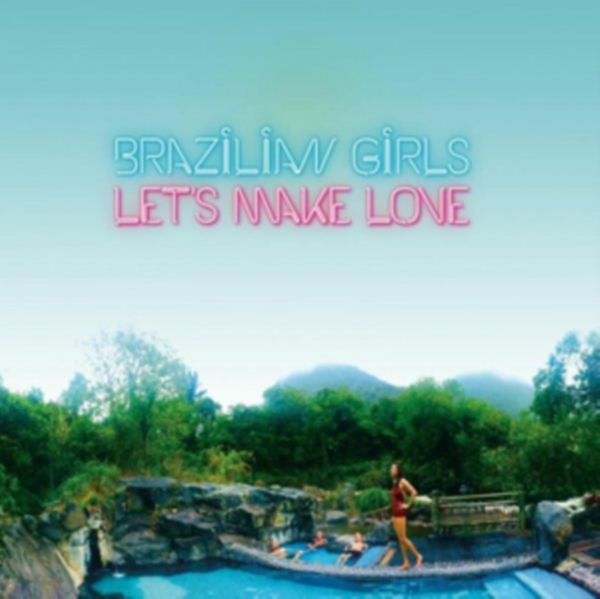 Brazilian Girls - Let's Make Love i gruppen VINYL / Toppsäljare hos Bengans Skivbutik AB (3923271)