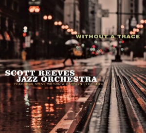 Reeves Scott -Jazz Orchestra- - Without A Trace i gruppen CD / Jazz hos Bengans Skivbutik AB (3923313)