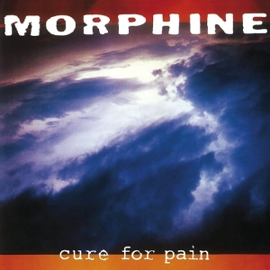 Morphine - Cure For Pain i gruppen CD / Pop-Rock hos Bengans Skivbutik AB (3923325)