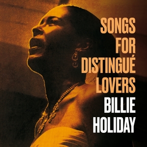 Billie Holiday - Songs For Distingué Lovers i gruppen CD / Jazz hos Bengans Skivbutik AB (3923370)