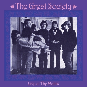 Great Society - Live At The Matrix i gruppen CD / Pop-Rock hos Bengans Skivbutik AB (3923378)
