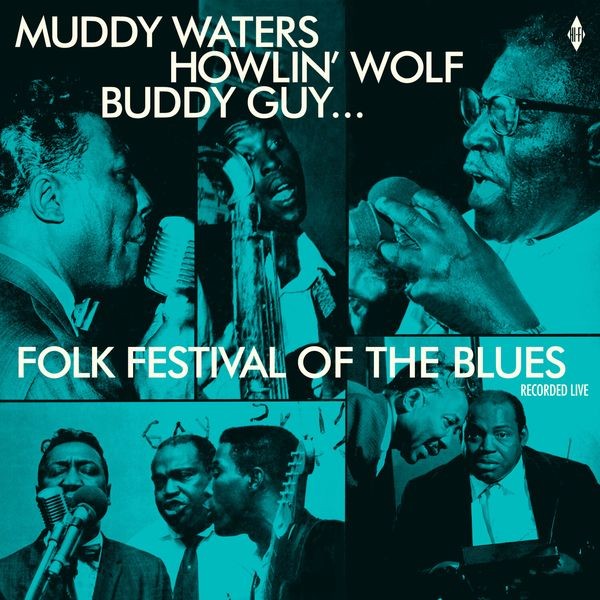 Muddy Waters - Folk Festival Of The Blues With Muddy Waters, Howlin Wolf, Buddy Guy, Sonny Boy Williamson, Willie Dixon / Various i gruppen VINYL / Blues hos Bengans Skivbutik AB (3923383)