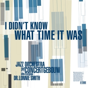 Jazz Orchestra Of The Concertgebouw - I Didn't Know What Time It Was i gruppen CD / Jazz hos Bengans Skivbutik AB (3923412)