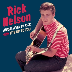 Rick Nelson - Seven By Rick/ It's Up To You i gruppen CD / Pop-Rock,Övrigt hos Bengans Skivbutik AB (3923501)