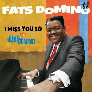 Fats Domino - I Miss You So/ Just Domino i gruppen CD / Pop-Rock,Övrigt hos Bengans Skivbutik AB (3923502)