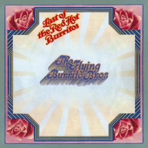 Flying Burrito Brothers - Last Of The Red Hot Burritos i gruppen CD / Country hos Bengans Skivbutik AB (3923517)